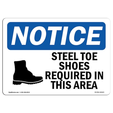 Signmission OSHA Notice Sign, NOTICE Steel Toe Shoes Required Area, 7in X 5in Decal, 7" W, 5" H, Landscape OS-NS-D-57-L-16620